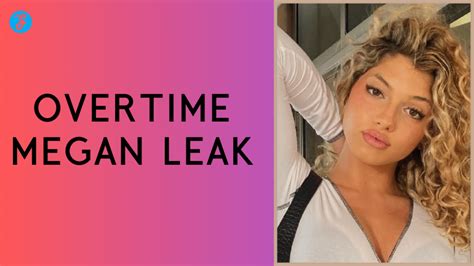 ivertime megan leak|OVERTIME MEGAN LEAKED TWITTER VIDEO